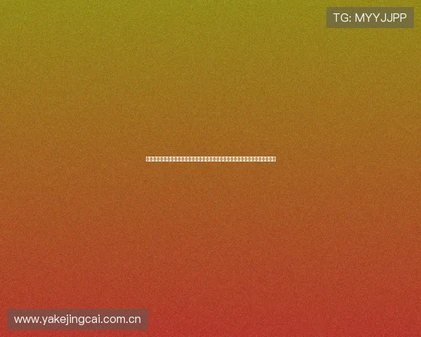 世界杯官方信息尽在真人注册中心官网入口,助你第一时间掌握比赛结果与精彩报道 世界杯官方信息尽在真人注册中心官网入口,助你第一时间掌握比赛结果与精彩报道